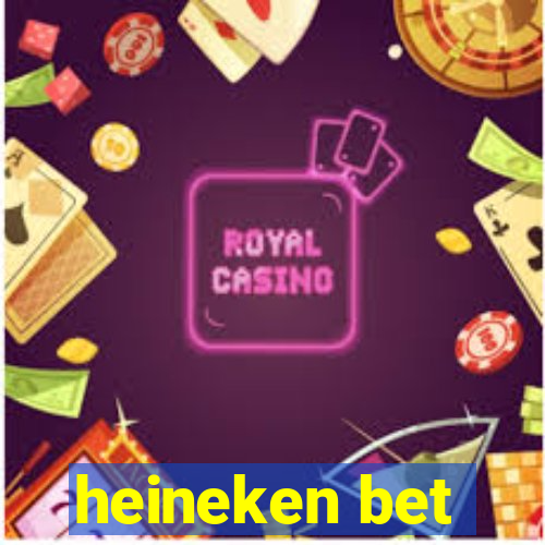 heineken bet